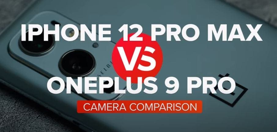 iPhone 12 Pro Max vs. OnePlus 9 Pro camera comparison